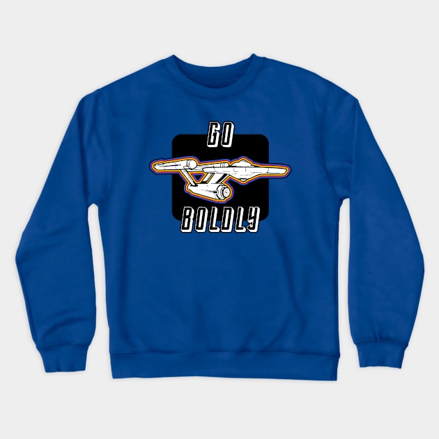 Go Boldly Crewneck Sweatshirt by Spilled Ink